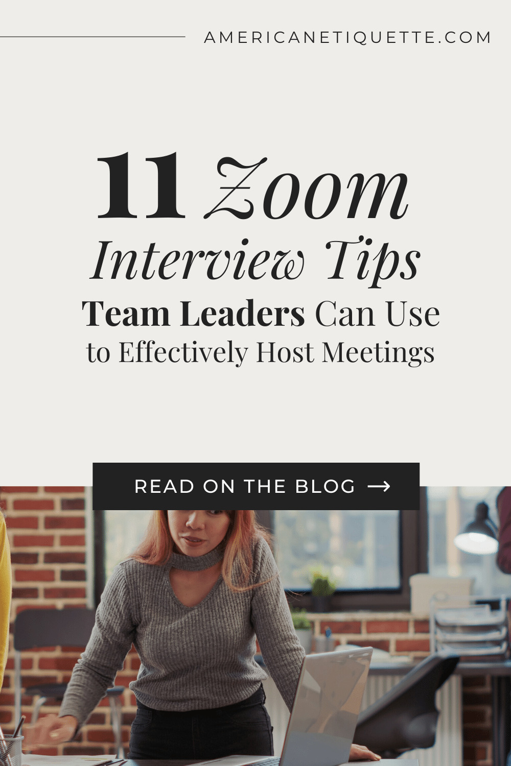 11 Zoom Interview Tips Team Leaders Can Use to Effectively Host Meetings | American Etiquette