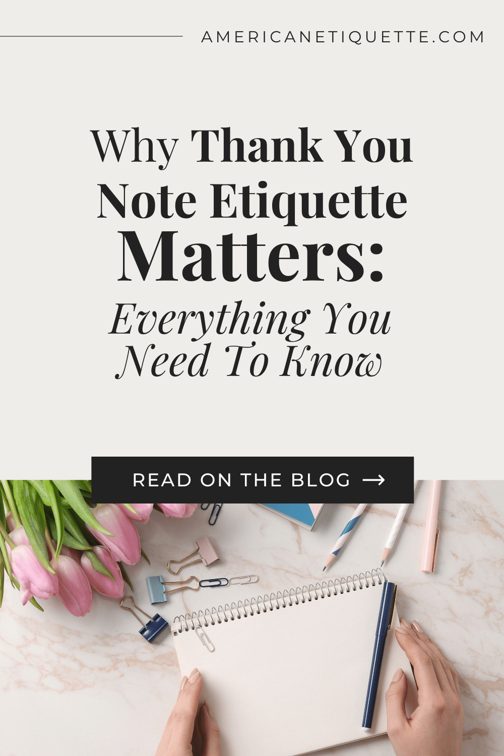 Why Thank You Note Etiquette Matters: Everything You Need To Know | American Etiquette