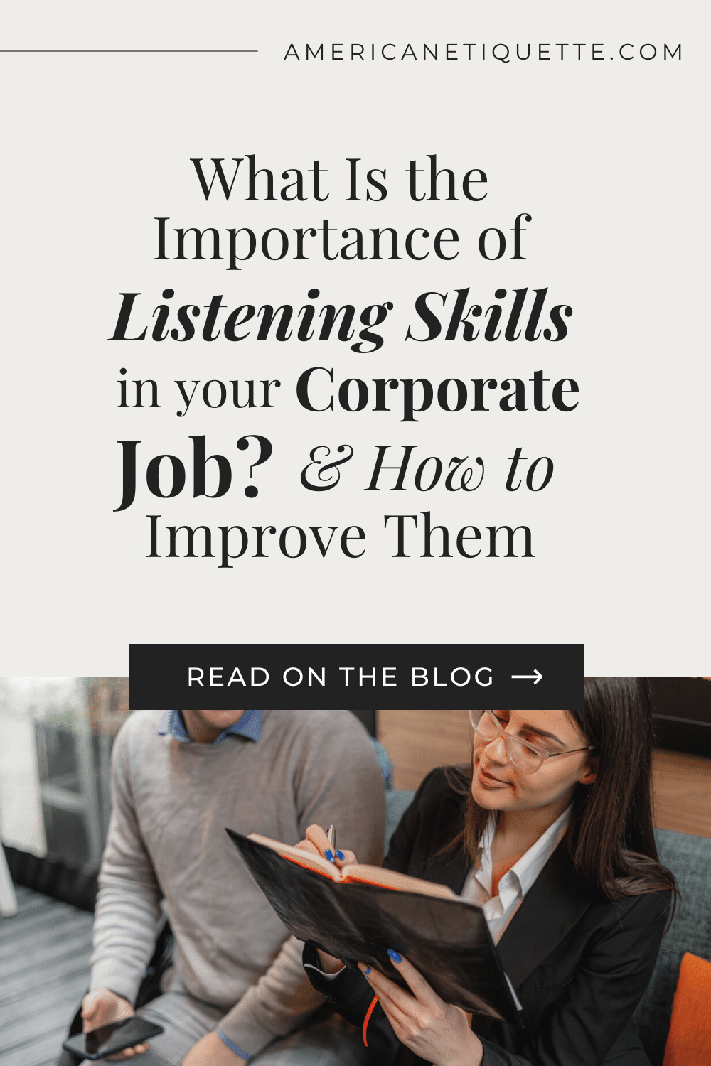 What Is The Importance Of Listening Skills In Your Corporate Job? & How To Improve Them | American Etiquette