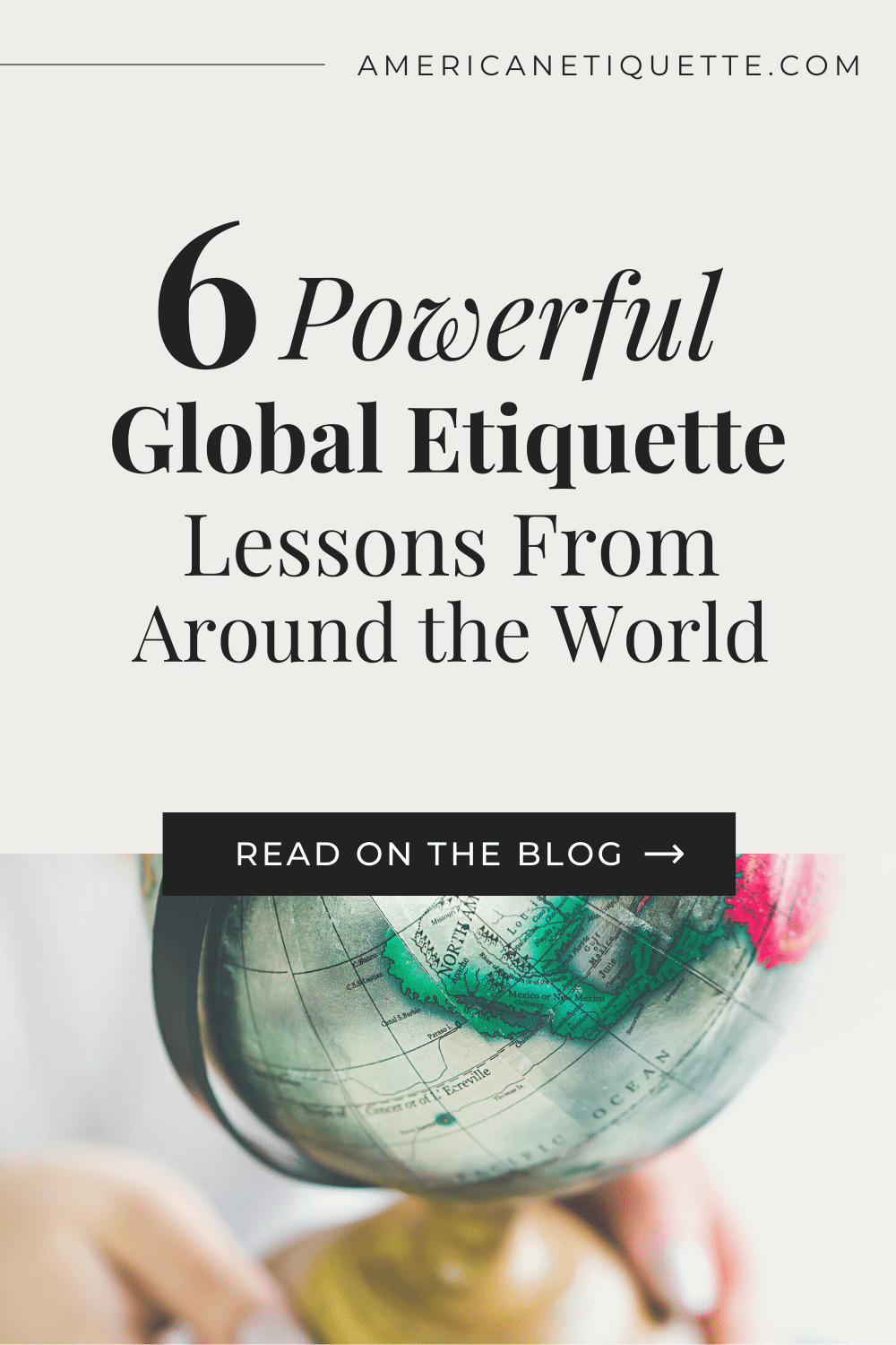 6 Powerful Global Etiquette Lessons From Around The World | American Etiquette
