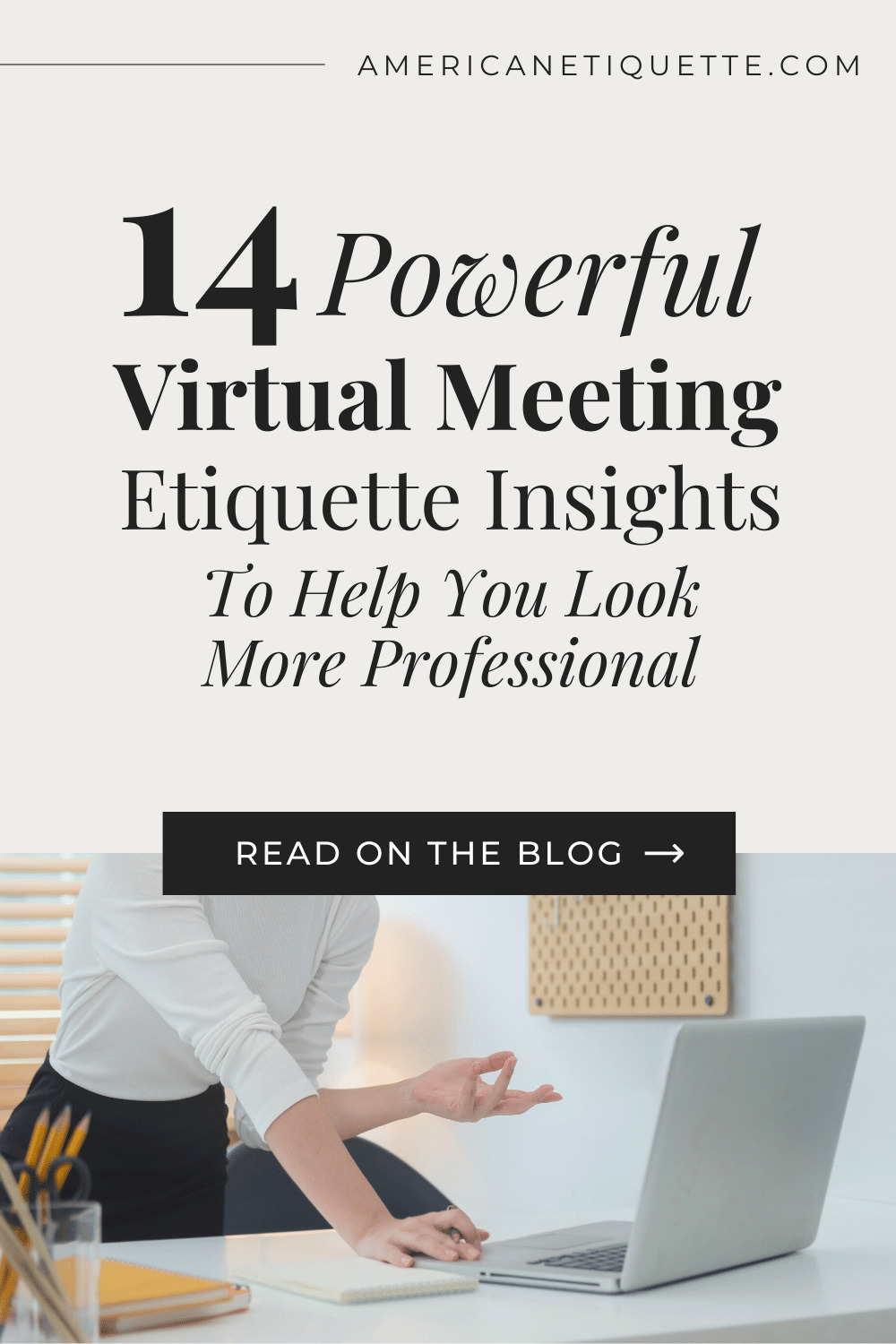 14 Powerful Virtual Meeting Etiquette Insights To Help You Look More Professional | American Etiquette